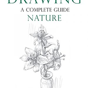 Drawing - A Complete Guide: Nature