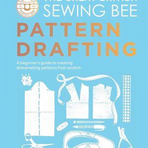 The Great British Sewing Bee: Pattern Drafting