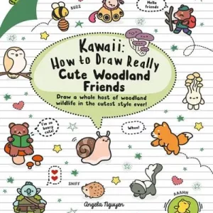 Kawaii:How to Draw Really Cute Woodland Friends