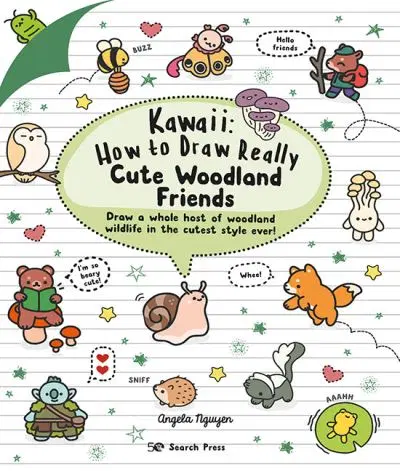 Kawaii:How to Draw Really Cute Woodland Friends